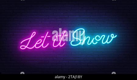 Let it Snow neon lettering on brick wall background Stock Vector