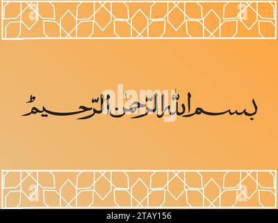 Bismillah arabic Written in Islamic Arabic Calligraphy, Meaning of Bismillah In the Name of Allah, Vector illustration Background Stock Vector