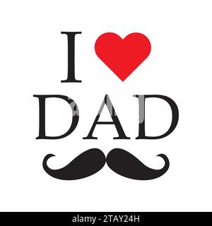 i Love Dad vector illustration Stock Vector