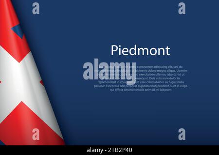 3d flag Piedmont, region of Italy, isolated on background with copyspace Stock Vector