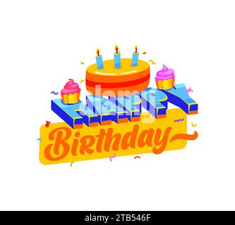 Happy birthday badge, greetings sticker. Cartoon vector typography, cake with candles and cupcakes for anniversary banner or greeting card. Isolated festive colorful script for holiday decorations Stock Vector