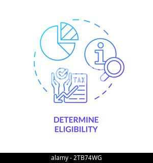 Determine eligibility blue gradient concept icon Stock Vector