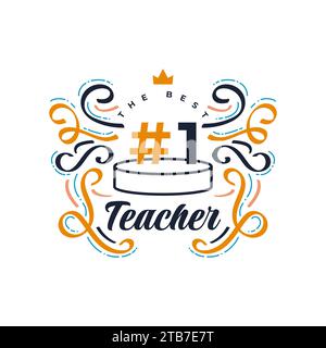 The Best Number One Teacher Lettering with Doodle Style. Teachers Day Typography, Can be used for Card, Poster, and Print Stock Vector