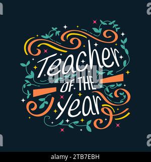 Teacher Of The Year Lettering with Doodle Element. Happy Teachers Day Typography, Can be used for Card, Poster, T Shirt and Print Stock Vector