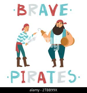 Huge happy one-armed pirate and skinny drunk cabin boy with a sword. Brave pirates hand drawn text. Anchor tattoo on arm. Vector character illustratio Stock Vector