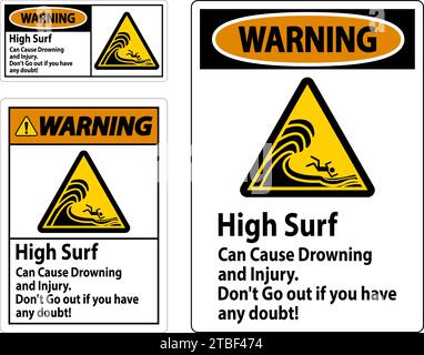 Beach Hazard Warning Sign, High Surf Can Cause Drowning And Injury. Don't Go Out If You Have Any Doubt Stock Vector