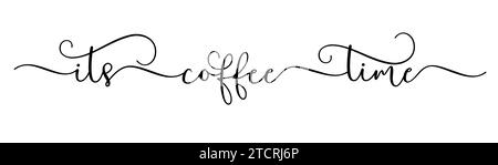 ITS COFFEE TIME elegant brush calligraphy. Continuous line cursive text coffee time. Vector typography quote. Lettering illustration for cafe posters Stock Vector