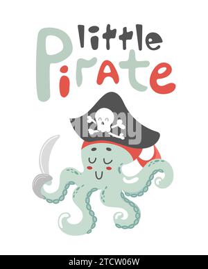 Cute sea octopus little pirate with saber in a cocked hat. Childrens cartoon character. sailor adventures, Jolly Roger, travels. flat style. For poste Stock Vector