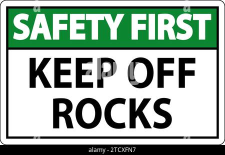 Safety First Sign Keep Off The Rocks Stock Vector Image & Art - Alamy