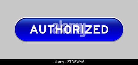 Blue color capsule shape button with word authorized on gray background Stock Vector
