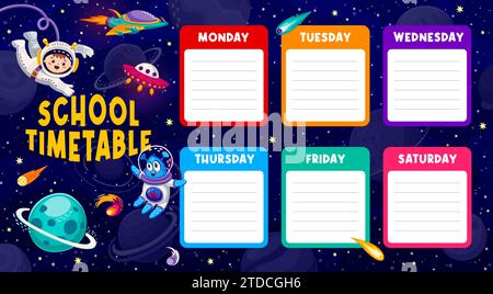 Education timetable schedule. Starry galaxy landscape with cartoon kid astronaut and alien characters, vector space planets and UFO spaceships school time table template, weekly lesson schedule Stock Vector