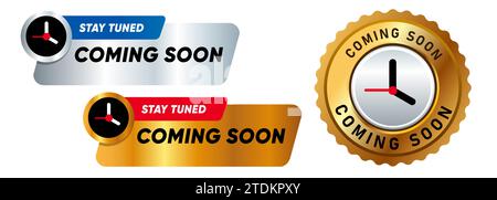 Coming soon clock symbol sticker symbol gold silver stay tuned Stock Vector