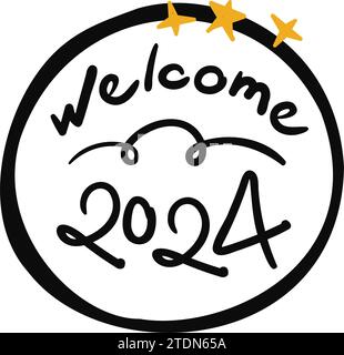Welcome 2024 hand drawn lettering vector illustration Stock Vector