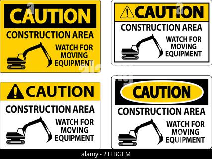 Caution Sign Construction Area - Watch For Moving Equipment Stock Vector