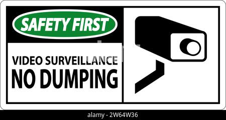 Safety First Sign Video Surveillance, No Dumping Stock Vector