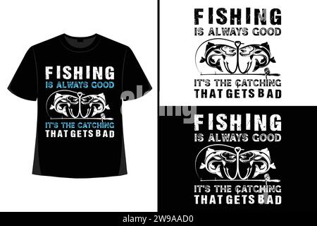 Fishing shirt, vintage fishing t-shirt, typography fishing t-shirt, fishing quote t-shirt, fish man, fish lover, vector illustration, trendy. Stock Vector