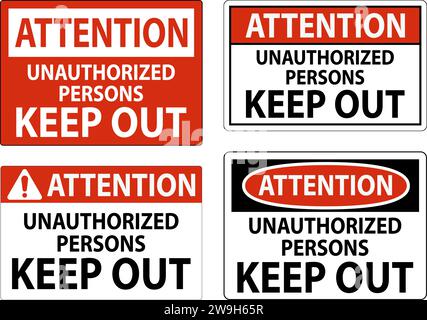 Attention Sign Unauthorized Persons Keep Out Stock Vector