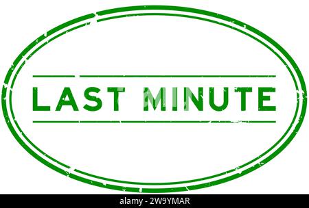 Grunge green last minute word oval rubber seal stamp on white background Stock Vector