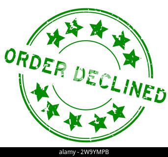 Grunge green order declined word with star icon round rubber seal stamp on white background Stock Vector