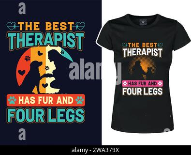 The best therapist has fur and four legs. Dog retro vintage t-shirt, poster design for pet lovers, animal lovers, dog lovers Stock Vector