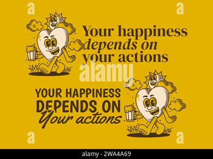 Your happiness depends on your actions. Character of a sun and heart holding a beer Stock Vector