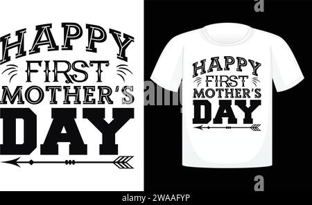 Happy First Mother's Day ,Best Unique T-Shirt Designs Stock Vector