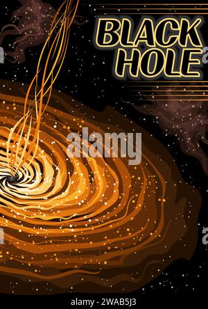 Vector Poster for Black Hole, vertical banner with illustration of turning matter clouds around quasar and line art jets on black starry background, d Stock Vector