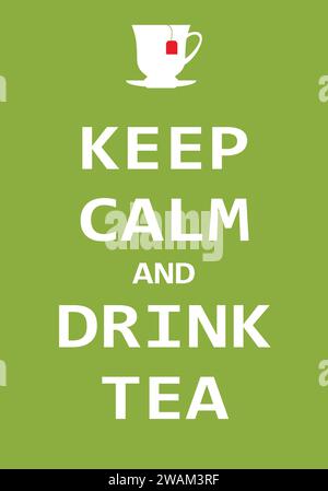 Keep calm and drink tea, Creative poster concept. Modern lettering inspirational quote isolated on green background. Typography poster. Vector illusta Stock Vector