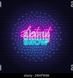 Let it Snow neon lettering on brick wall background. Stock Vector