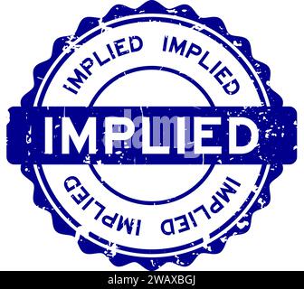 Grunge blue implied word round rubber seal stamp on white background Stock Vector