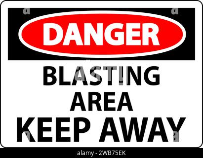 Danger Sign Blasting Area - Keep Away Stock Vector
