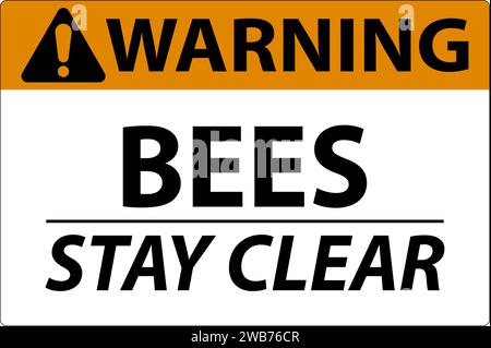 Warning Sign Bees - Stay Clear Stock Vector