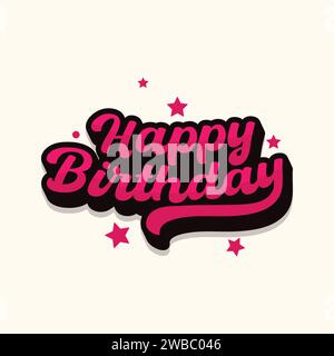 Happy birthday retro style typography greeting card with some star icon. Party celebrating sticker design Vector illustration. Handwritten modern Stock Vector