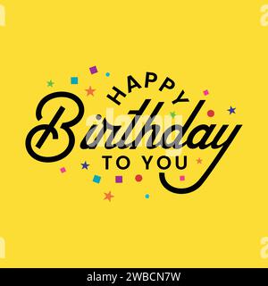 Happy birthday to you vector lettering banner, poster, greeting card design. Birthday wishing template. Happy birthday text on yellow background. Stock Vector