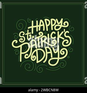 Happy St. Patric day hand drawn vector lettering illustration. Vector illustration of Happy Saint Patrick's Day. Hand lettering Saint Patrick's Day Stock Vector