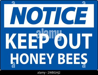 Notice Sign Keep Out - Honey Bees Stock Vector