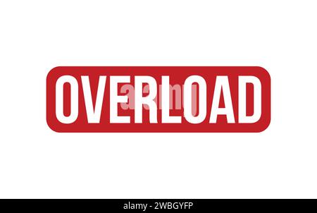 Overload Stamp. Red Overload Rubber grunge Stamp Stock Vector Image ...