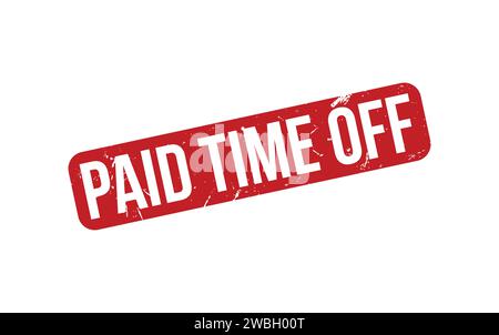 Paid Time Off Stamp. Red Paid Time Off Rubber grunge Stamp Stock Vector