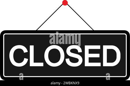 Closed black banner signboard for shop, restaurant, bank, building, shopping mall, store. vector illustration Stock Vector