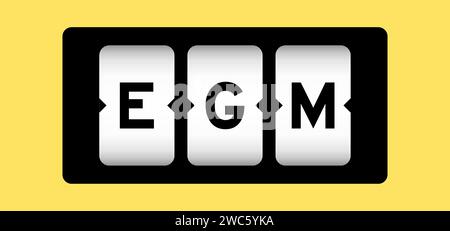 Black color in word EGM (Abbreviation of Extraordinary General Meeting) on slot banner with yellow color background Stock Vector