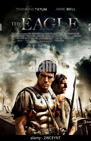The Eagle (2011) directed by Kevin Macdonald and starring Channing Tatum, Jamie Bell and Donald Sutherland. In Roman-ruled Britain, a young Roman soldier endeavors to honor his father's memory by finding his lost legion's golden emblem. US one sheet poster ***EDITORIAL USE ONLY***. Credit: BFA / Focus Features Stock Photo