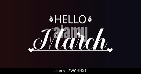 Hello March Stylish Text illustration Design Stock Vector