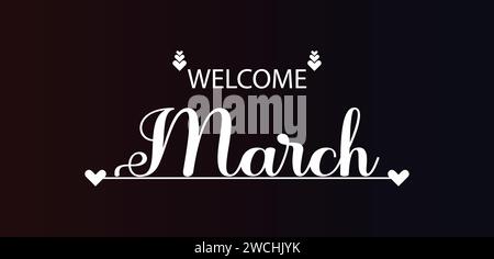 Welcome March Stylish Text illustration Design Stock Vector