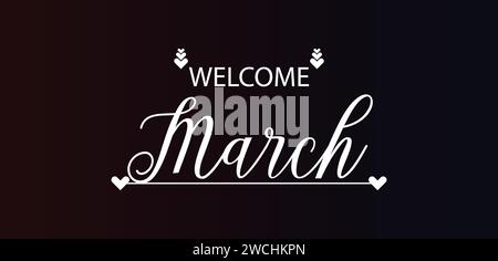 Welcome March Stylish Text illustration Design Stock Vector