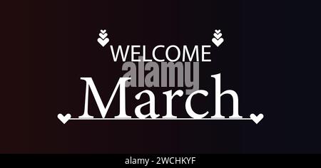 Welcome March Stylish Text illustration Design Stock Vector