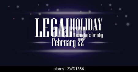 LEGAL HOLIDAY Washington's Birthday February 22 Stock Vector