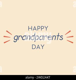 Happy Grandparents Day wish handwritten with elegant font decorated. Creative festive text composition isolated on white background. Colorful illustra Stock Vector