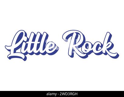 Handwritten words Little Rock. Name of State capital of Arkansas. 3D vintage, retro lettering for poster, sticker, flyer, header, card, clothing Stock Vector