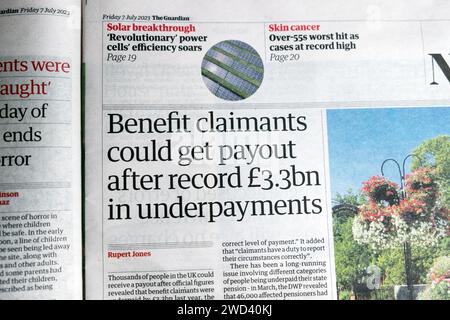 'Benefit claimants could get payout after record £3,3bn in underpayments' Guardian newspaper headline benefits article 7 July 2023 London UK Stock Photo