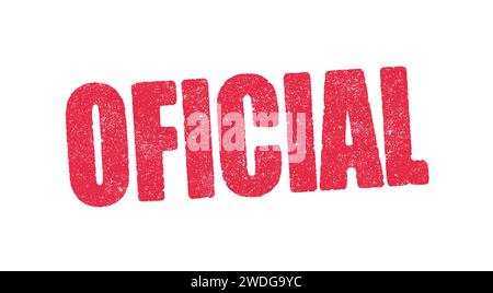 Vector illustration of the word Oficial (Official in Spanish language) in red ink stamp Stock Vector
